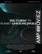 Return to Planet Underground (2025) Hindi Dubbed And Subtitles