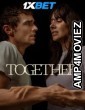Together (2025) HQ Hindi Dubbed Movie